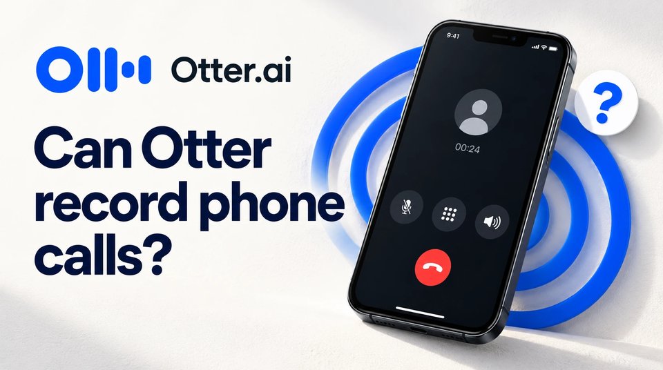 The Otter.ai logo beside an iPhone on an active call, with a question mark, asking whether Otter can record phone calls.