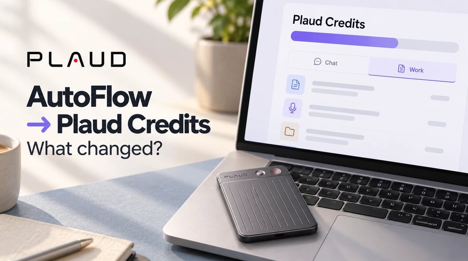 A Plaud recorder on a laptop showing Plaud Credits, under the words AutoFlow to Plaud Credits: what changed?